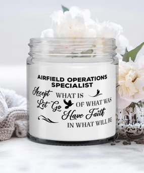 Airfield Operations Specialist Candle, Accept what is let go of what was have faith in what will be, Unique Birthday, Soy Candle, Vanilla scented, Relaxation