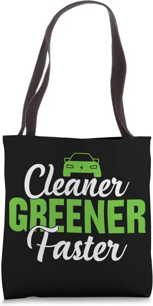 Electric Vehicle Charge Cleaner Greener Faster Tote Bag