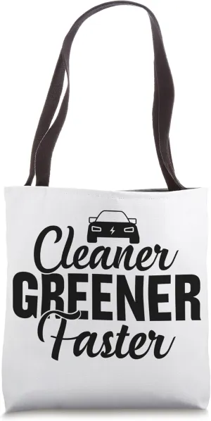 Electric Vehicle Charge Cleaner Greener Faster Tote Bag