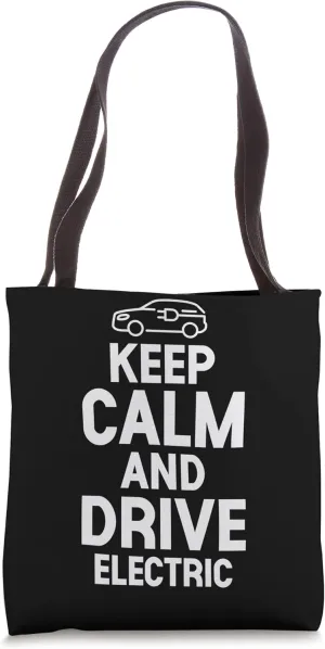 Electric Vehicle Keep Calm And Drive Electric Tote Bag