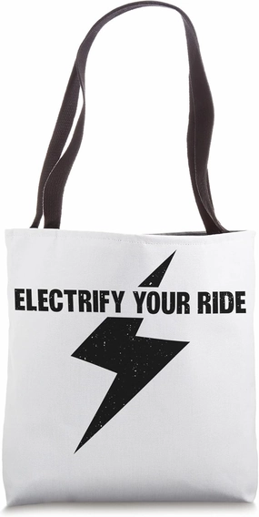 Electric Vehicle Electric Car Electrify Your Ride Tote Bag