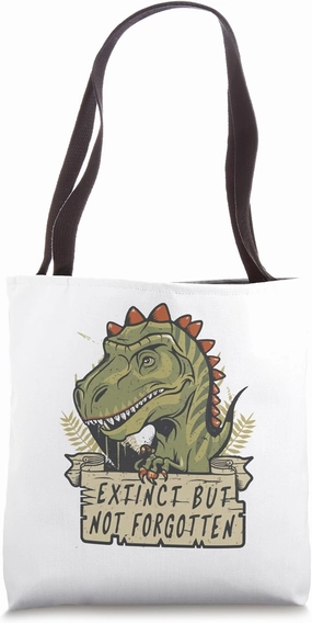 Extinct but not forgotten Dinosaur Tote Bag