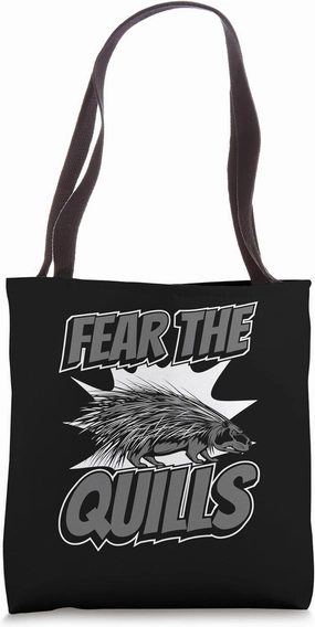 Fear The Quills Spiked Animal North American Lover Porcupine Tote Bag