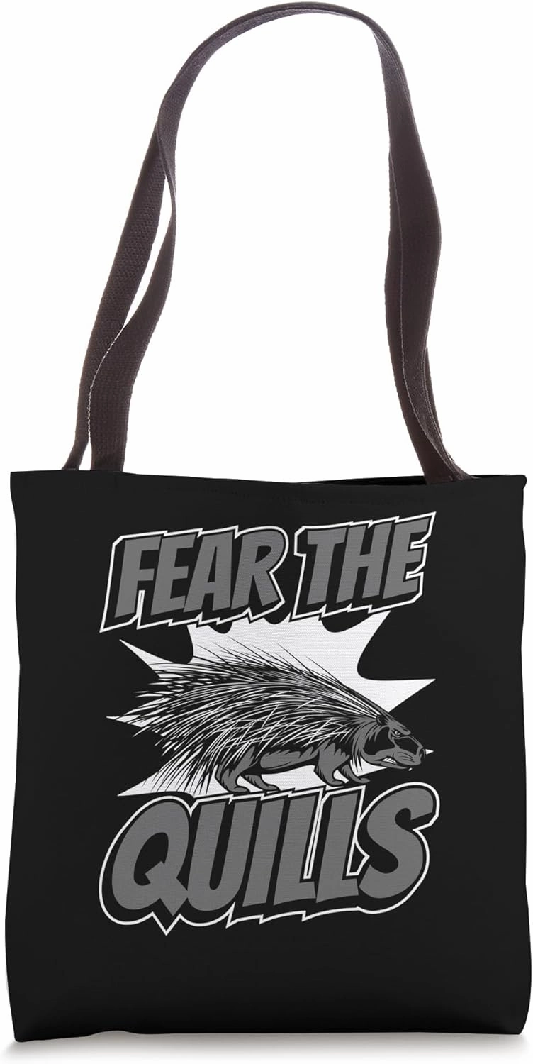 Fear The Quills Spiked Animal North American Lover Porcupine Tote Bag