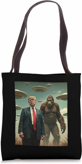 Funny Trump Bigfoot UFO Alien Encounter UAP Friendly Visit Tote Bag