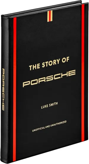 Graphic Image The Story of Porsche - Compact and Beautifully Designed Review of the Iconic Car Manufacturer. Hardcover Bonded Leather (Pocket-Size: 5.25 x 7.25-160 Pages, Handbound in USA)