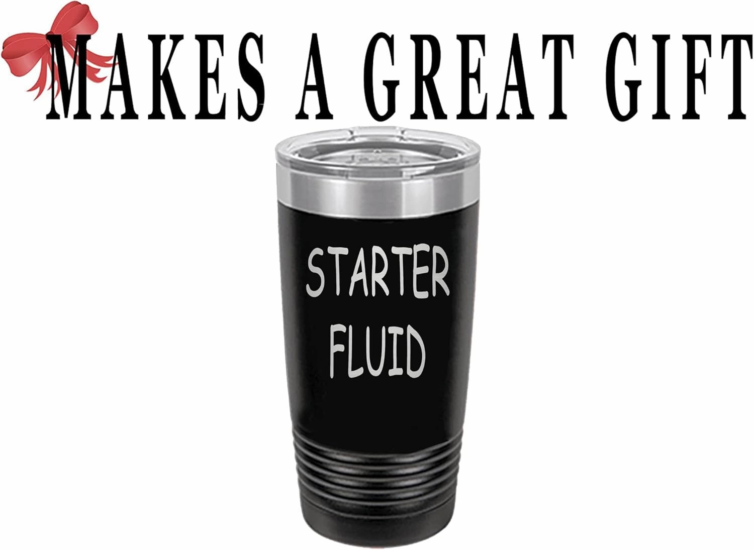 Rogue River Tactical Funny Starter Fluid Large 20 Ounce Travel Tumbler Mug Cup w/Lid Vacuum Insulated Hot or Cold Sarcastic Dad Father For Men Him (Black)