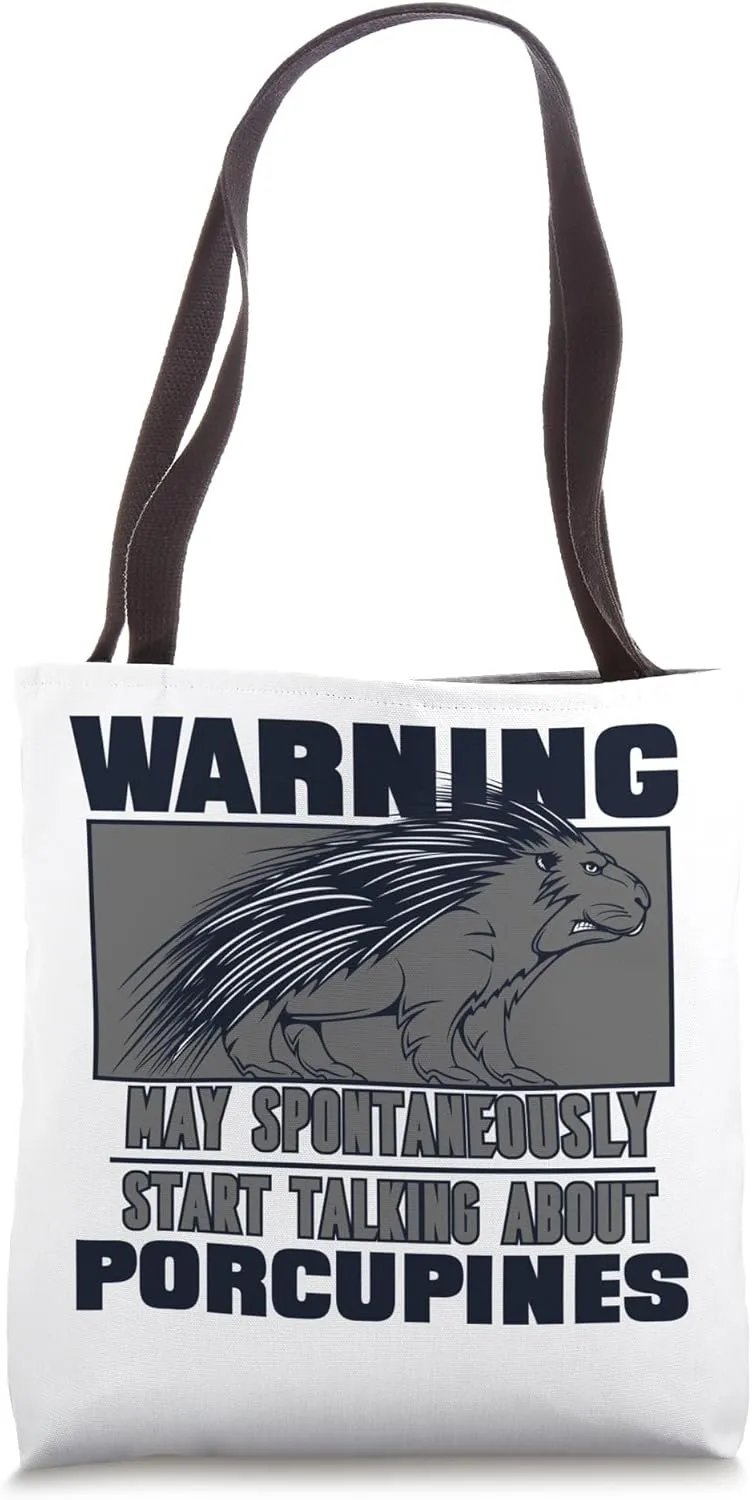 Spontaneously Stark Talking About Porcupines Lover Porcupine Tote Bag